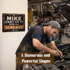 🛠️"If Mike Can't Fix It, We're All Screwed" Metal Sign